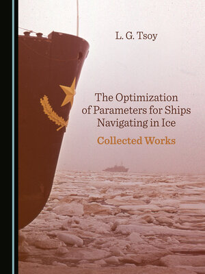 cover image of The Optimization of Parameters for Ships Navigating in Ice